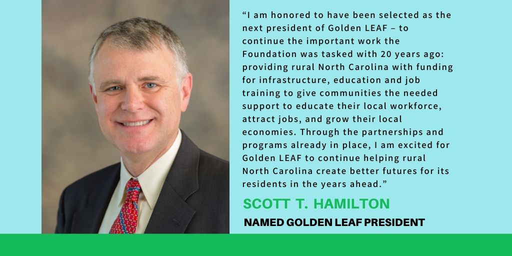 Scott T. Hamilton Named President of the Golden LEAF Foundation​