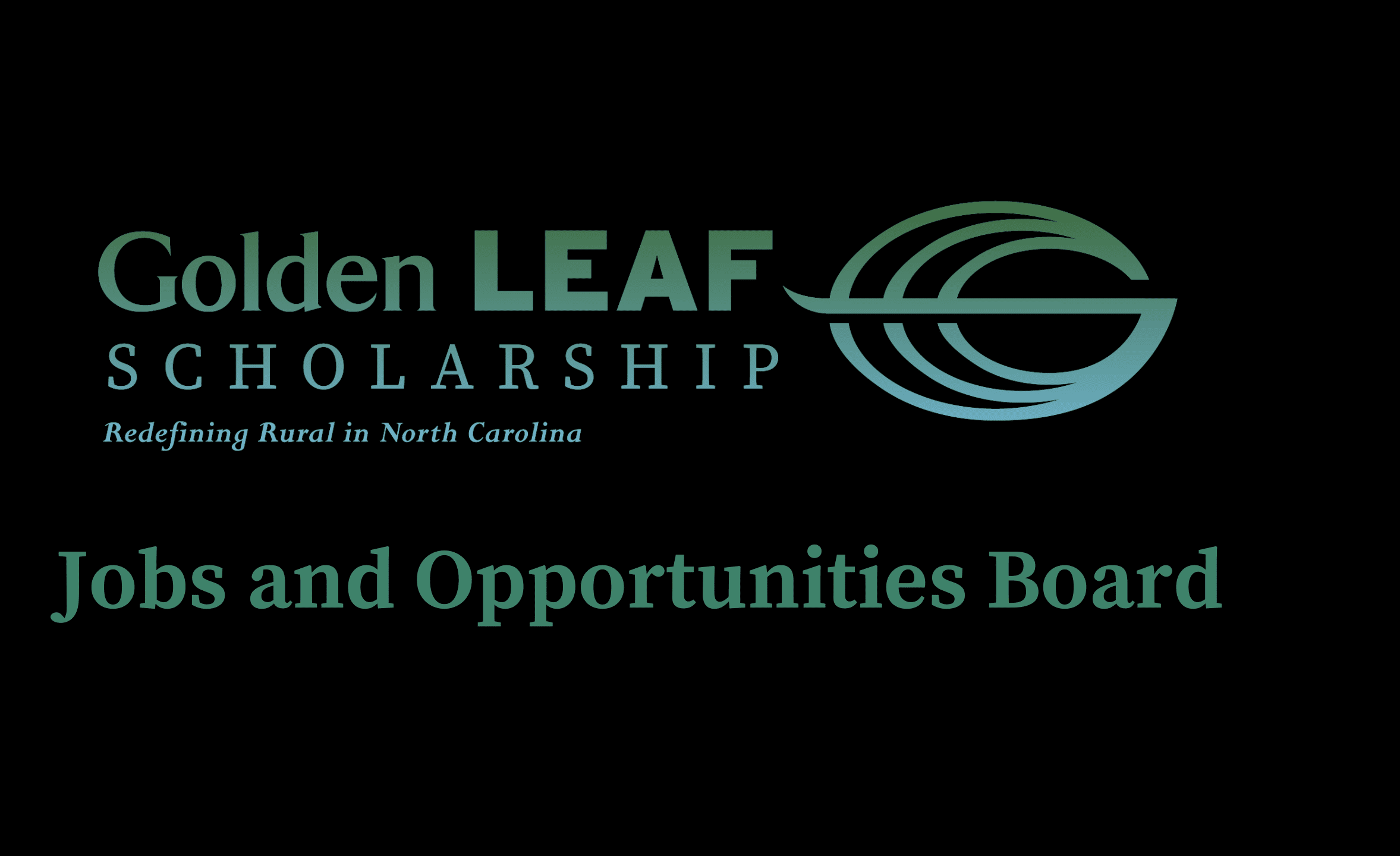 Golden LEAF seeking job opportunities for its Golden LEAF Scholars Jobs and Opportunities Board