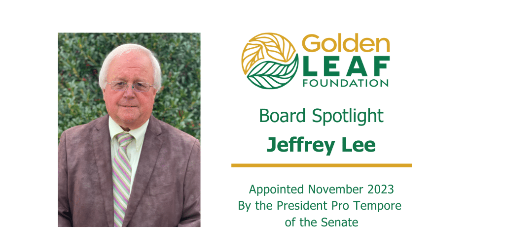 Golden LEAF Board Spotlight: Jeffrey Lee